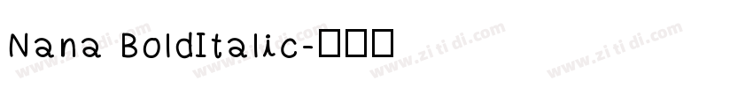 Nana BoldItalic字体转换